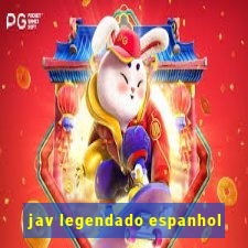 jav legendado espanhol